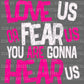 Love Us Fear Us Either Way You Are Gonna Hear Us Sports Ready to Press Transfer DTF Transfer
