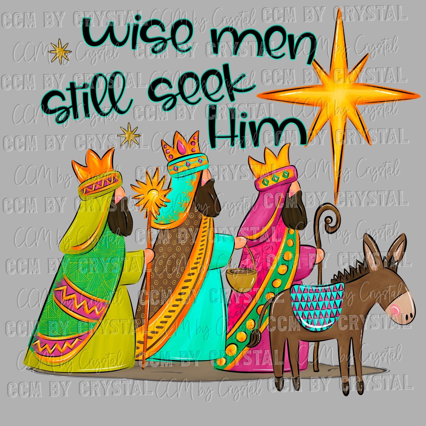 Wise Men Still Seek Him Jesus Christian Christmas Ready to Press Transfer DTF Transfer Sublimation Transfer