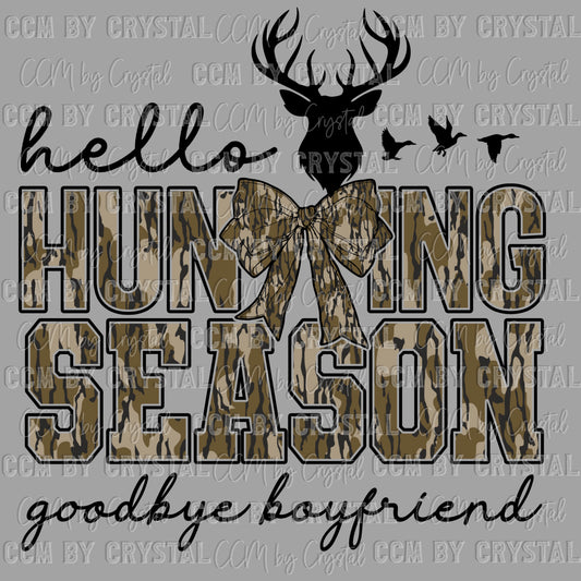Hello Hunting Season Goodbye Boyfriend Ready to Press Transfer DTF Transfer Sublimation Transfer
