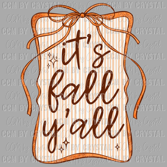 It’s Fall Y’all Ready to Press Transfer DTF Transfer Sublimation Transfer