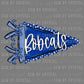 Bobcats Pennant Blue Sports Mascot Ready to Press Transfer DTF Transfer Sublimation Transfer