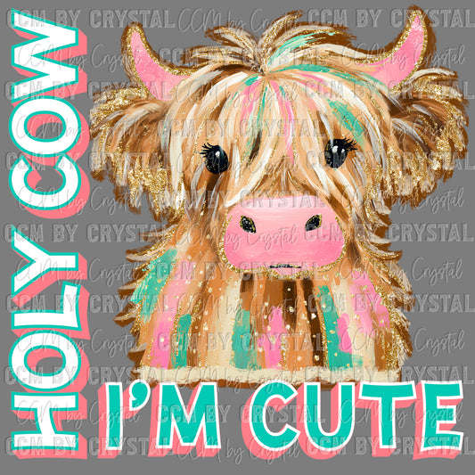 Holy Cow I’m Cute Mascot Ready to Press Transfer DTF Transfer Sublimation Transfer