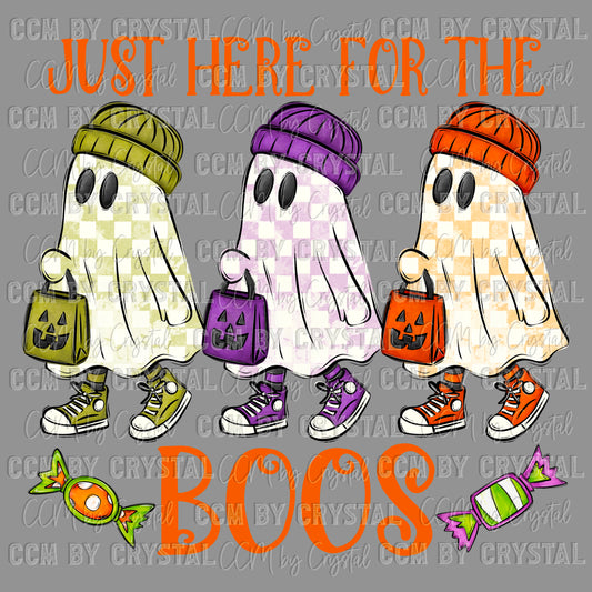 Just Here for the Boos Ghosts Halloween Ready to Press Transfer DTF Transfer Sublimation Transfer