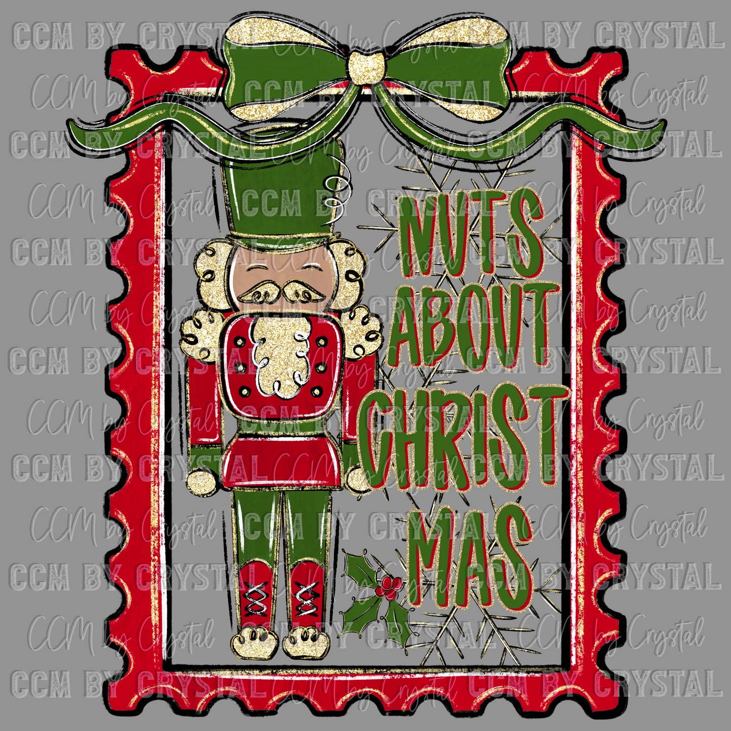 Nuts about Christmas Nutcracker Ready to Press Transfer DTF Transfer Sublimation Transfer
