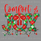 Comfort and Joy Christmas Ready to Press Transfer DTF Transfer Sublimation Transfer