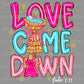 Love Came Down Jesus Christmas Ready to Press Transfer DTF Transfer