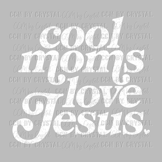 Distressed Cool Moms Love Jesus Ready to Press Transfer DTF Transfer