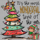 It’s the Most Wonderful Time of the Year Christmas Ready to Press Transfer Instant Peel DTF Transfer Sublimation Transfer