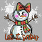 Let It Snow Snowwoman Christmas Ready to Press Transfer Instant Peel DTF Transfer
