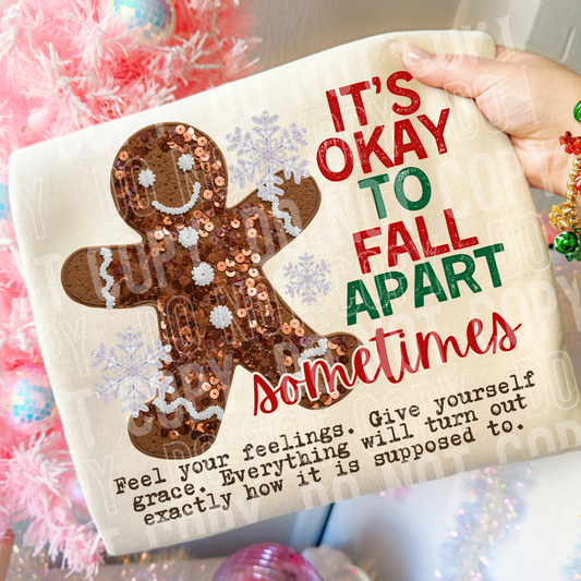 It's Okay to Fall Apart Sometimes Gingerbread Christmas Faux Fake Sequin Ready to Press Transfer DTF Transfer Sublimation Transfer