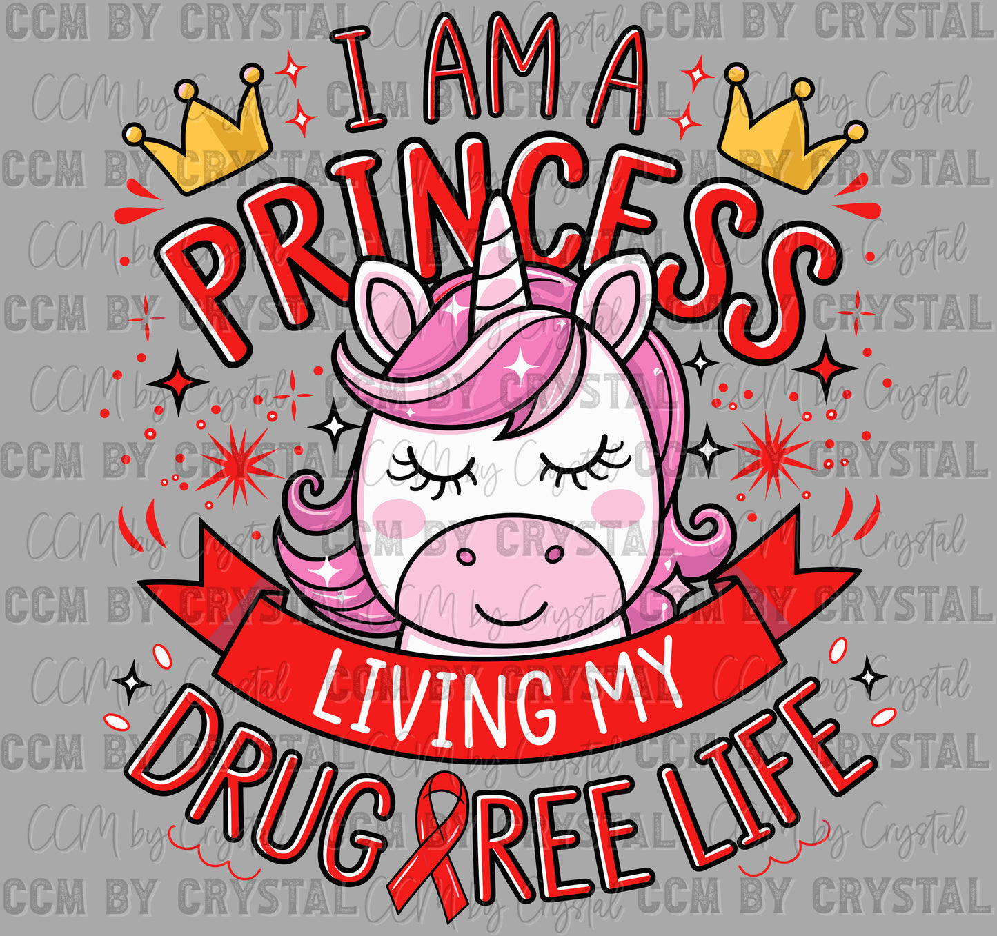 I am a Princess Living my Drug Free Life Unicorn Red Ribbon Week Ready to Press Transfer DTF Transfer Sublimation Transfer