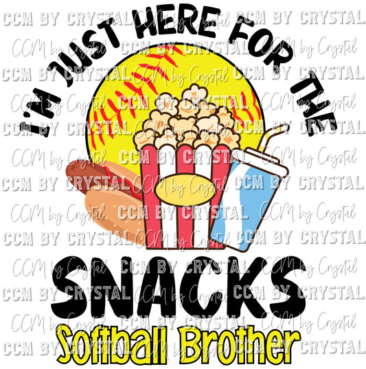 I'm Just Here for the Snacks Softball Brother Ready to Press Transfer