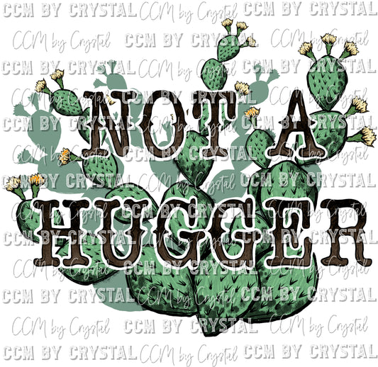 I'm Not a Hugger Print Ready to Press Transfer