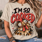 I'm Cooked Chicken Ready to Press DTF Transfers Sublimation Transfers