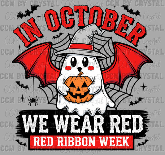 In October We Wear Red Red Ribbon Week Halloween Ghost Ready to Press Transfer DTF Transfer Sublimation Transfer