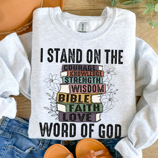 I Stand on the Word of God Christian Faith Ready to Press Transfer DTF Transfer Sublimation Transfer