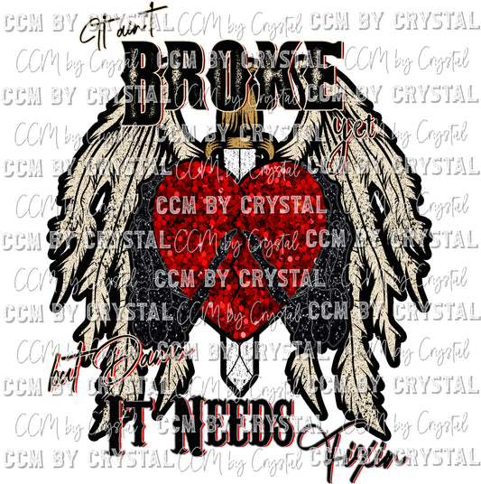 It Aint Broke but Damn it Needs Fixin' Heart with Wings l Print Ready to Press Transfer