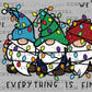 It's Fine I'm Fine Everything is Fine Gnomes Christmas Ready to Press Transfer DTF Transfer Sublimation Transfer