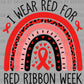 I Wear Red for Red Ribbon Week Ready to Press Transfer DTF Transfer Sublimation Transfer