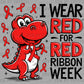 I Wear Red for Red Ribbon Week Dinosaur Ready to Press Transfer DTF Transfer Sublimation Transfer