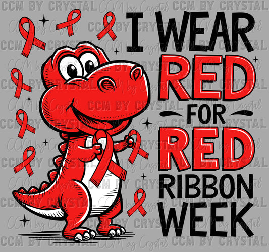 I Wear Red for Red Ribbon Week Dinosaur Ready to Press Transfer DTF Transfer Sublimation Transfer