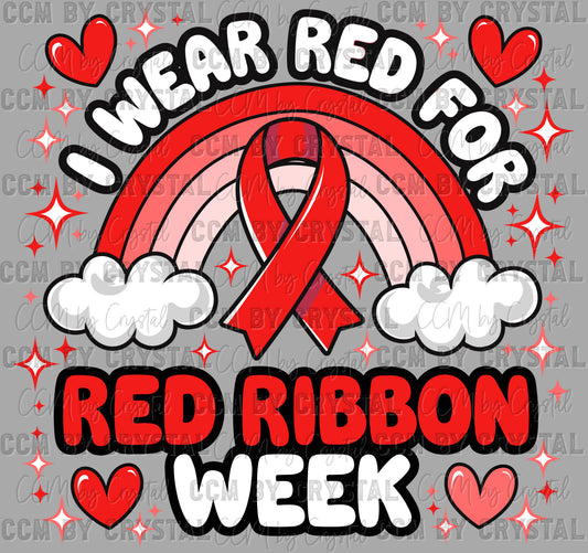 I Wear Red for Red Ribbon Week Ready to Press Transfer DTF Transfer Sublimation Transfer