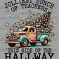 Christmas Jolliest Bunch of Teachers Ready to Press Transfer DTF Transfer Sublimation Transfer