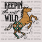 Keepin the West Wild Rodeo Cowboy Western Ready to Press Transfer