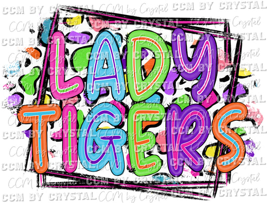 Lady Tigers Colorful Leopard Background Mascot Ready to Press Transfer