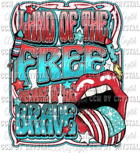 Land of the Free because of the Brave Ready to Press Transfer