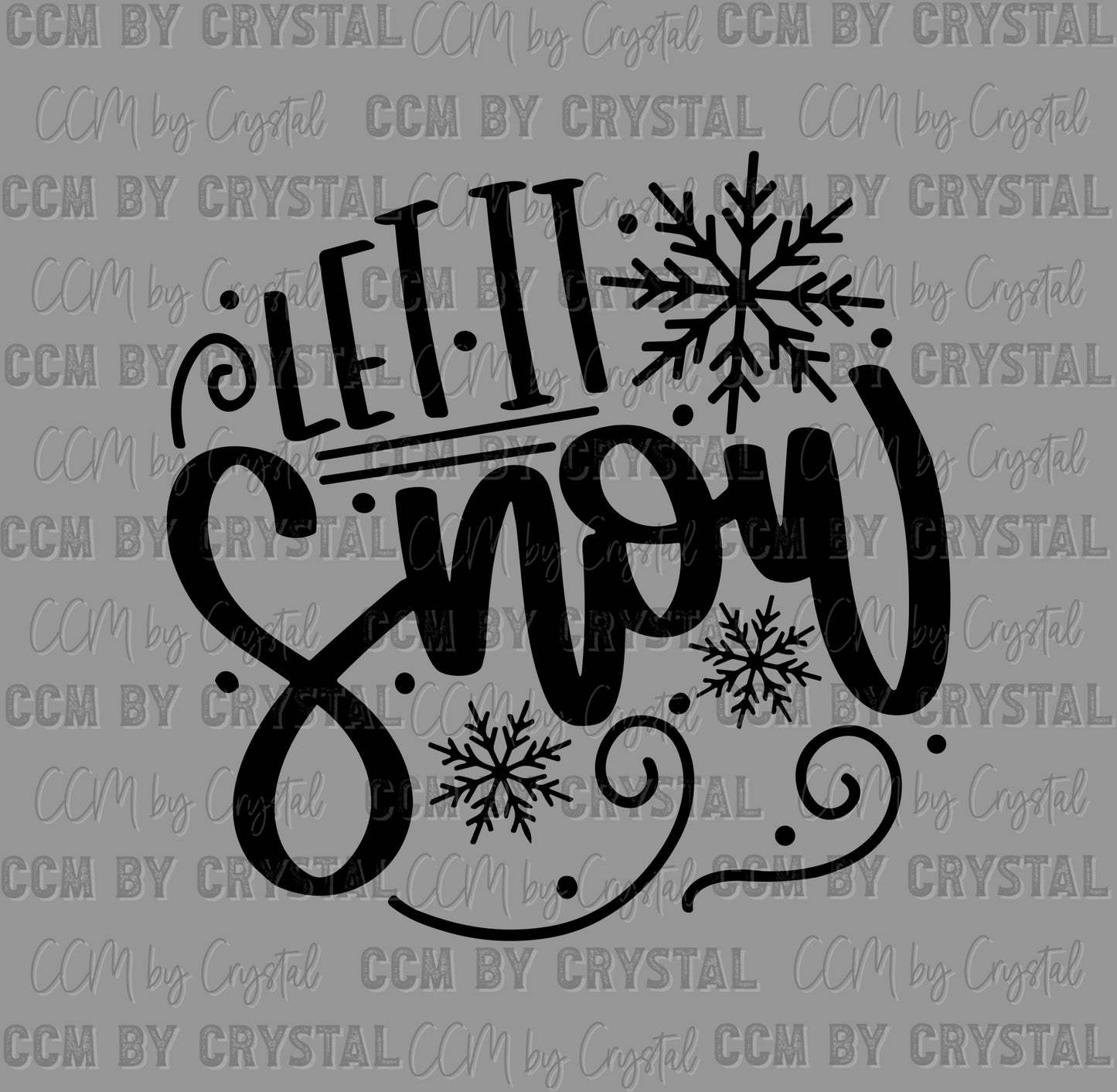 Let it Snow Christmas Winter Ready to Press Transfer DTF Transfer Sublimation Transfer