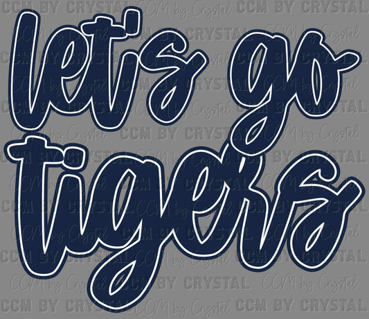 Let's Go Tigers Navy Sports Mascot Ready to Press Transfer DTF Transfer Sublimation Transfer