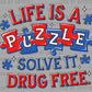 Life is a Puzzle Solve It Drug Free Red Ribbon Week Ready to Press Transfer DTF Transfer Sublimation Transfer