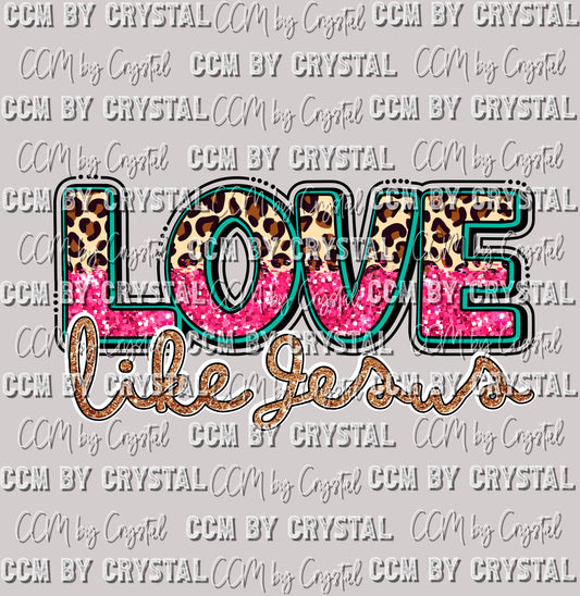 Love Like Jesus Leopard Pink Ready to Press Transfer