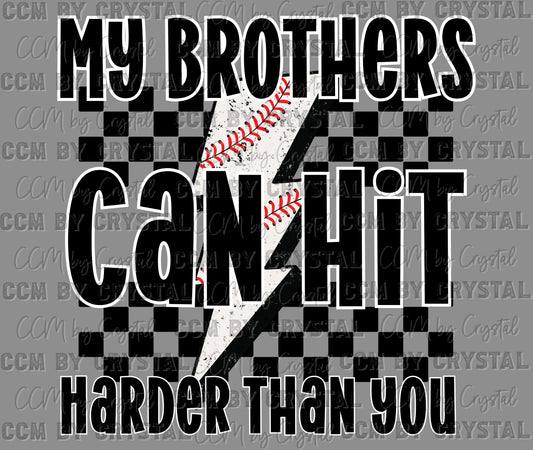 My Brothers Can Hit Harder Than You Baseball Ready to Press Transfer DTF Transfer Sublimation Transfer