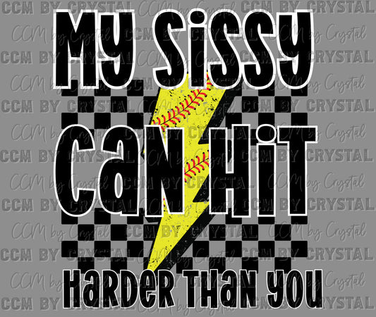 My Sissy Can Hit Harder Than You Softball Ready to Press Transfer DTF Transfer Sublimation Transfer