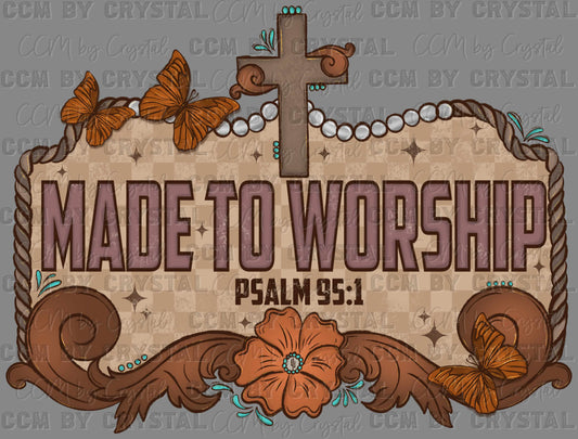 Made to Worship Psalm 95:1 Flower Western Cross Christianity Ready to Press Transfer DTF Transfer Sublimation Transfer