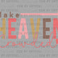 Make Heaven Crowded Cross Christianity Ready to Press Transfer DTF Transfer Sublimation Transfer