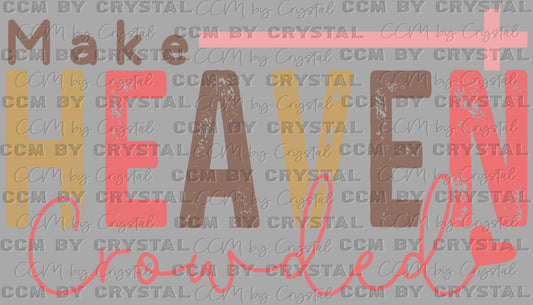 Make Heaven Crowded Cross Distressed Ready to Press Transfer DTF Transfer Sublimation Transfer
