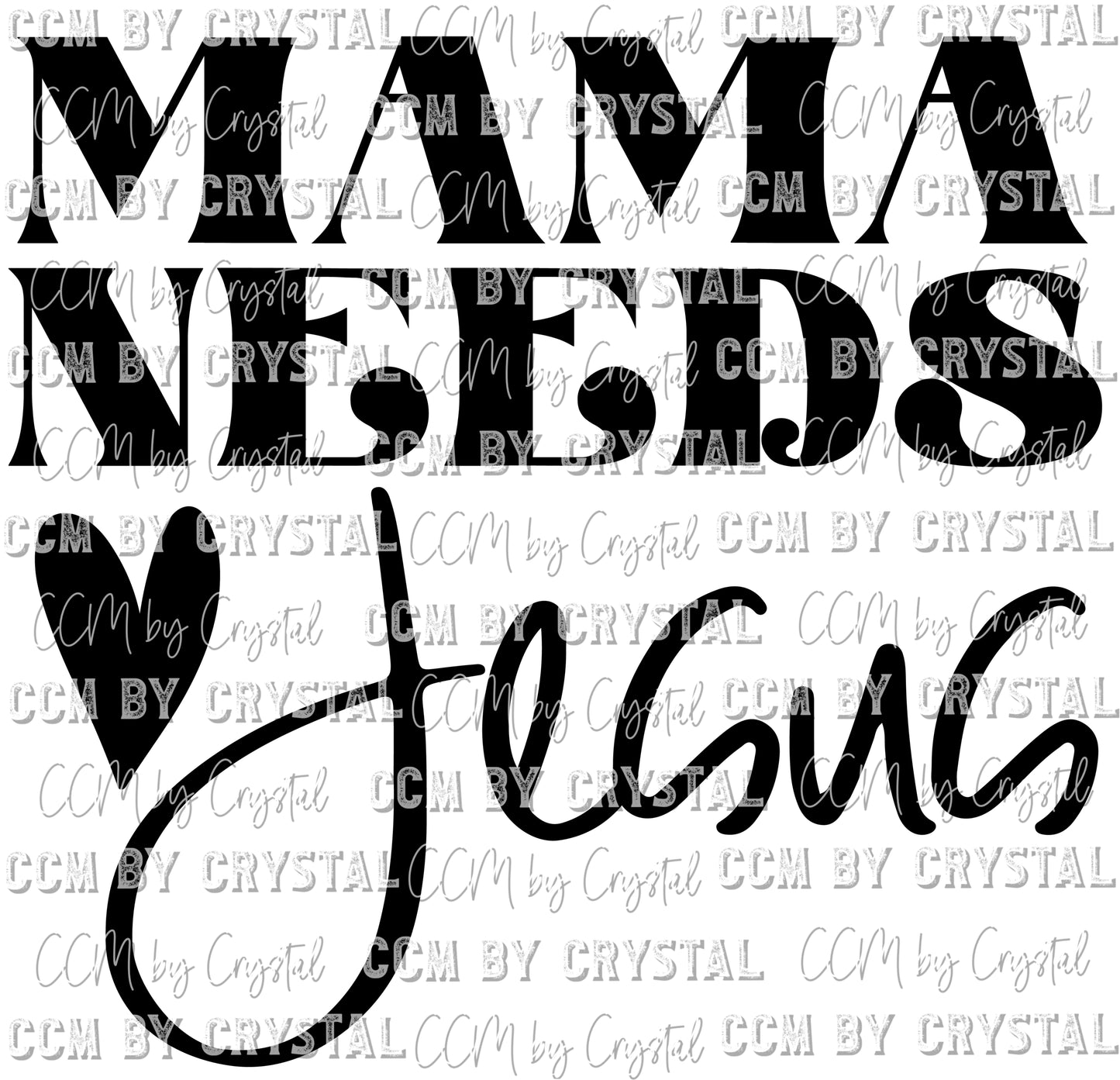 Mama Needs Jesus Ready to Press Transfer