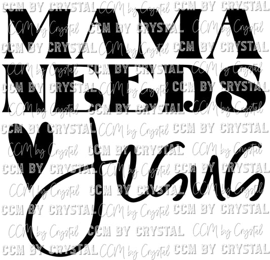 Mama Needs Jesus Ready to Press Transfer