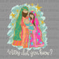Mary Did You Know? Jesus Christianity Faux Glitter Ready to Press Transfer DTF Transfer Sublimation Transfer
