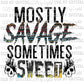 Mostly Savage Sometimes Sweet Ready to Press Transfer