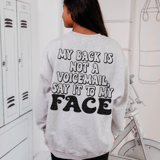 My Back is Not A Voicemail Say it to My Face Ready to Press Transfer