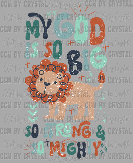 My God is So Big So Strong and So Mighty Cross Christianity Lion Distressed Ready to Press Transfer DTF Transfer Sublimation Transfer