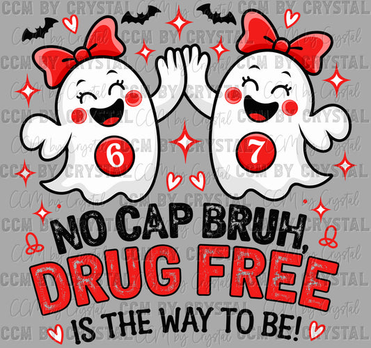 No Cap Bruh Drug Free is the Way to Be Ghost Halloween Red Ribbon Week Ready to Press Transfer DTF Transfer Sublimation Transfer
