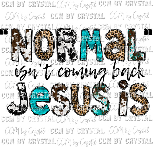 Normal Isnt Coming Back Jesus Is Ready to Press Transfer
