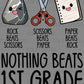 Nothing Beats 1st Grade Rock Paper Scissors Ready to Press Transfer DTF Transfer Sublimation Transfer