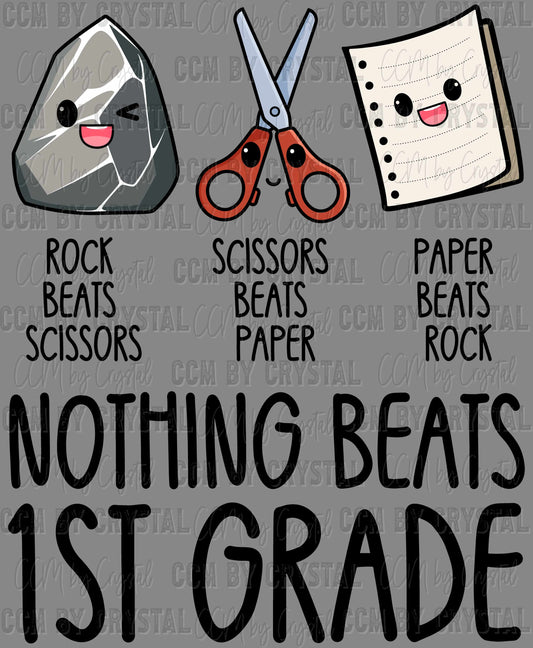 Nothing Beats 1st Grade Rock Paper Scissors Ready to Press Transfer DTF Transfer Sublimation Transfer
