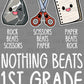 Nothing Beats 1st Grade Rock Paper Scissors Ready to Press Transfer DTF Transfer